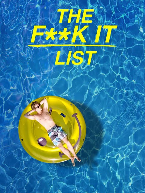 5.THE F**K IT LIST(2020):Really underrated in my opinion,probably not enough PR,but if you haven’t seen it I highly recommend,that is if your taste in movies is similar to mine.