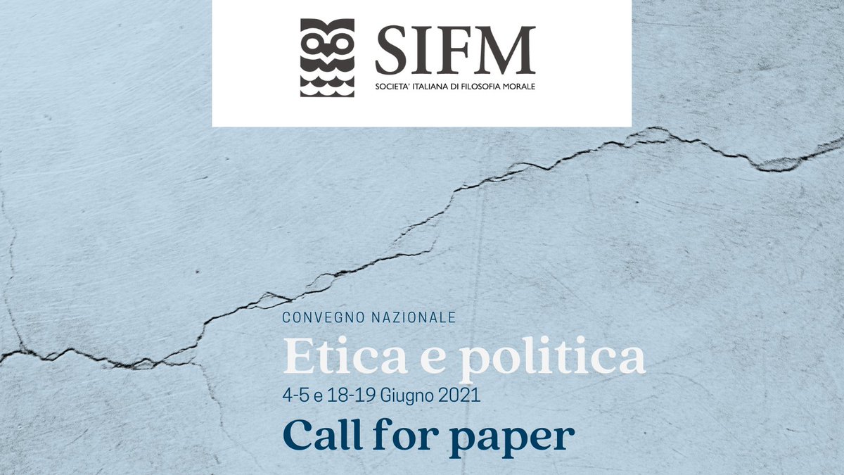 SifmMorale's tweet photo. Convegno Nazionale della SIFM su Etica e politica. 
4-5 e 18-19 giugno 2021
Call for paper: https://t.co/hvqU1kgAyZ https://t.co/CeeLdN0NcQ