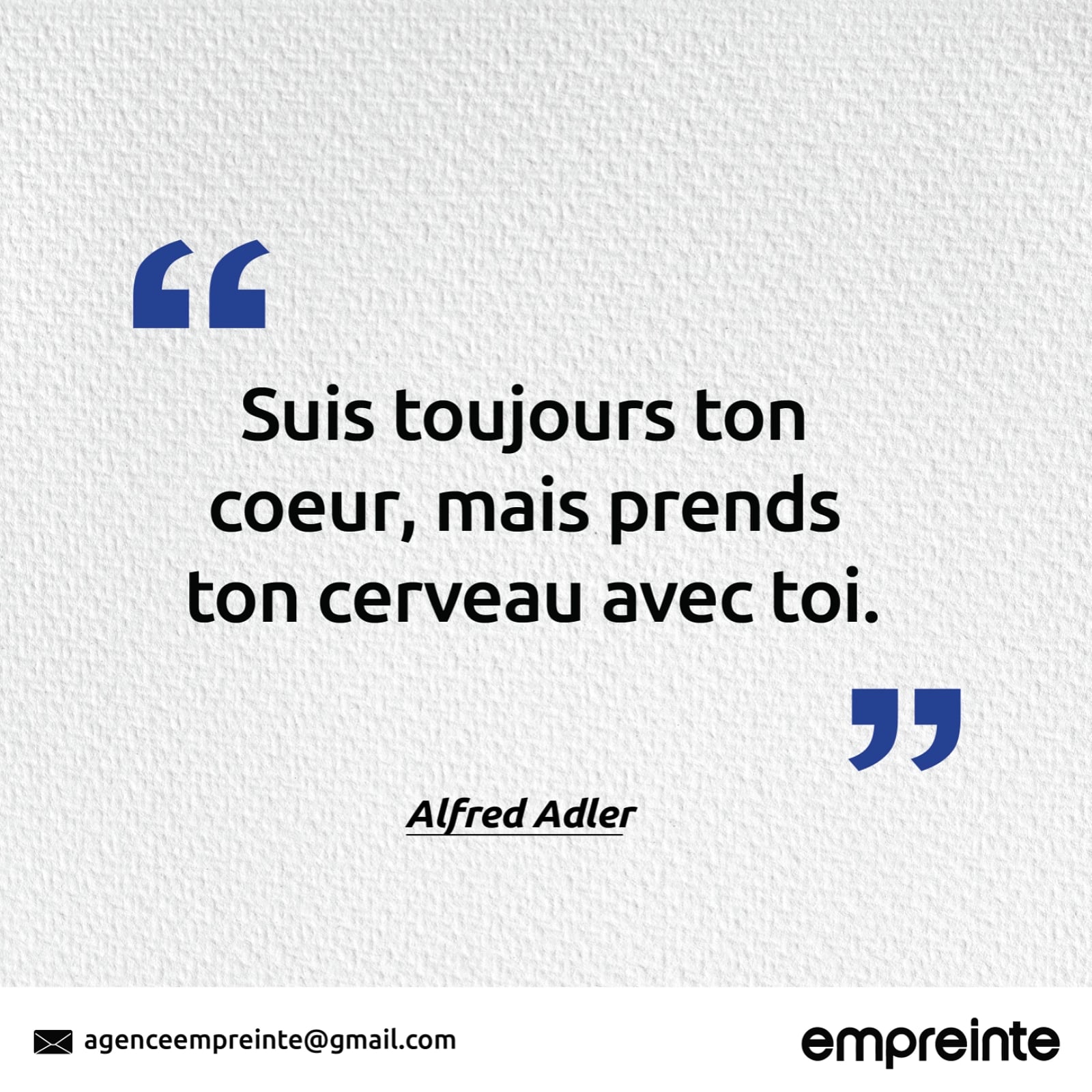 Empreinte Suis Toujours Ton Coeur Mais Prends Ton Cerveau Avec Toi Alfred Adler Empreinteco Kebetu Excellentesemaineatous Citations Bonlundiatous Goodweeks Citationoftheday Motivationmonday Monday T Co C8pukkvxhl