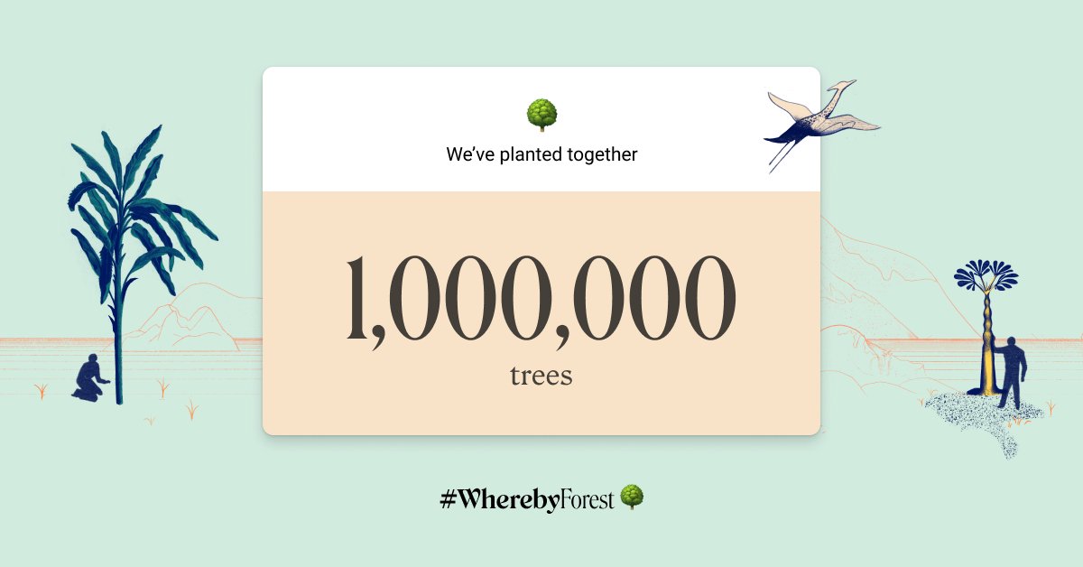 We did it! 🎉 We’ve hit our target of planting 1 million trees! 🌳 Thanks so much for using Whereby for your video meetings this month. #WherebyForest