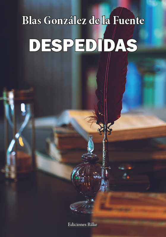 EdicionesRilke's tweet photo. BLAS GONZÁLEZ DE LA FUENTE es el autor del libro de poesía DESPEDIDAS publicado por la editorial de poesía Ediciones Rilke en el año 2020

https://t.co/TA2Z9tGqMr https://t.co/CPTIOC42wu