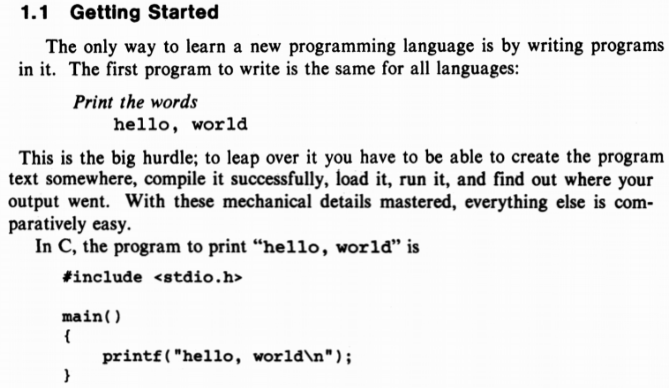 Henstilling element Turist MIT CSAIL on Twitter: "Today's the day that “hello world” said “hello world!”  The term was coined in a textbook published #otd in 1978: “C Programming  Language,” written by Brian Kernighan and