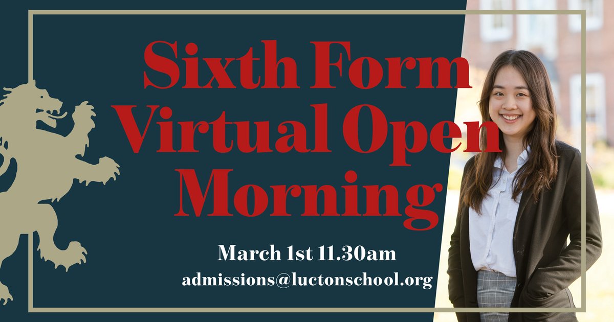 Join us on Monday March 1st at 11.30am for our Virtual Open Morning! You'll have the opportunity to hear from our Head of Sixth Form, meet current students and get answers to all of your questions in a live Q&amp;A! To register for the event please contact admissions@luctonschool.org