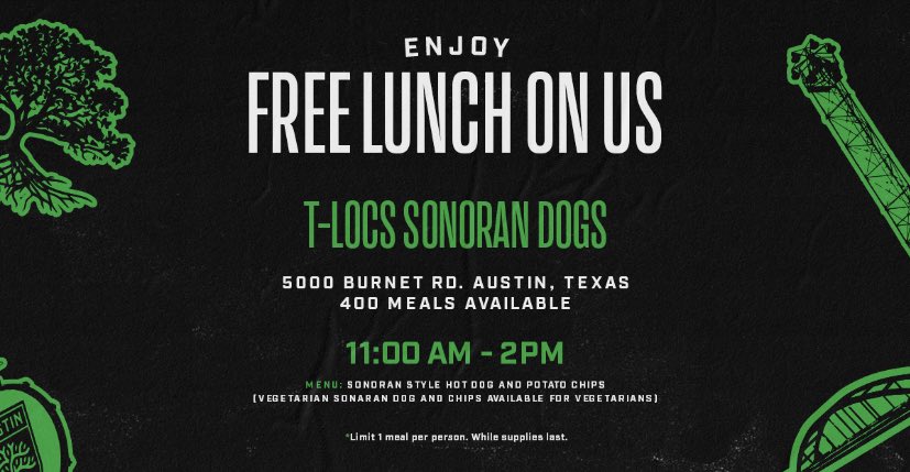 Austin, lunch is on us today! Available from 11am-2pm or while supplies last. Come on by and let us help you start this week on a good note. 💚
