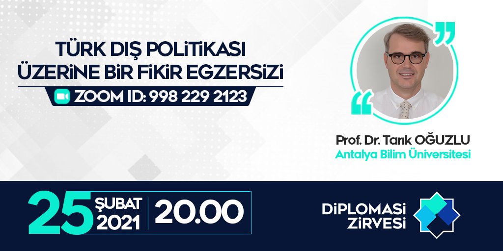Prof. Dr. Tarık Oğuzlu (<a href="/TarikOguzlu/">Tarık Oğuzlu</a>)  Diplomasi Zirvesine konuk oluyor...

⏰ 25 Şubat Perşembe | 20.00
Türk Dış Politikası Üzerine Bir Fikir Egzersizi 
Prof. Dr. Tarık Oğuzlu | Antalya Bilim Üniversitesi
*Katılmak için başvuru formu: docs.google.com/forms/d/1c8jOM…