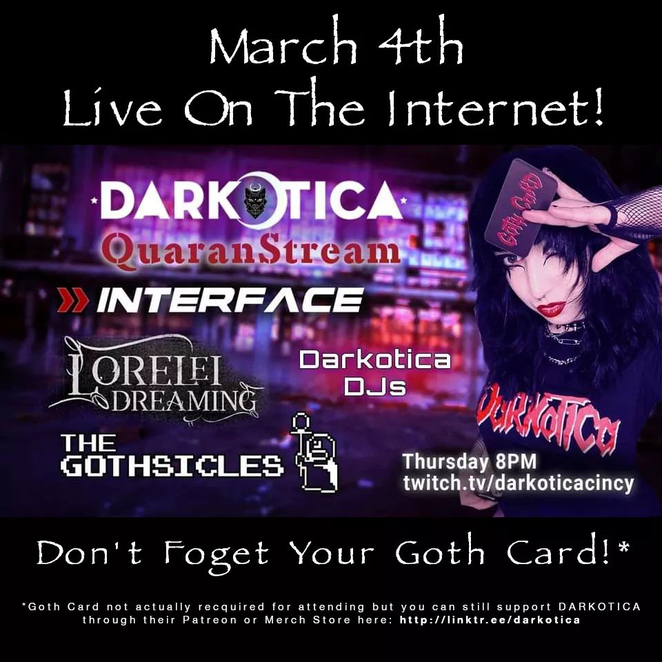 Our first live stream event will be March 4th, check out this great lineup @DarkoticaCincy put together!!! <a href="/thegothsicles/">The Gothsicles</a> @InterfaceEric <a href="/stephen29red/">S7EPH3N(29)</a> #livestreaming #goth #industrial #synthpop #electronicmusic #DJ #darkotica #LoreleiDreaming #gothcard