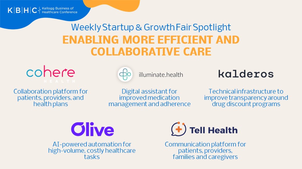 KelloggBHC's tweet photo. In this week's Spotlight Series, we have companies enabling more efficient and collaborative care! @tell_health, @KalderosInc, @CohereHealth, @oliveai__, @illuminatehlth - excited to have you at the Startup &amp; Growth Fair on Wednesday! https://t.co/hBEpKad2OE #kelloggbhc2021 https://t.co/fd7XEtvvXP