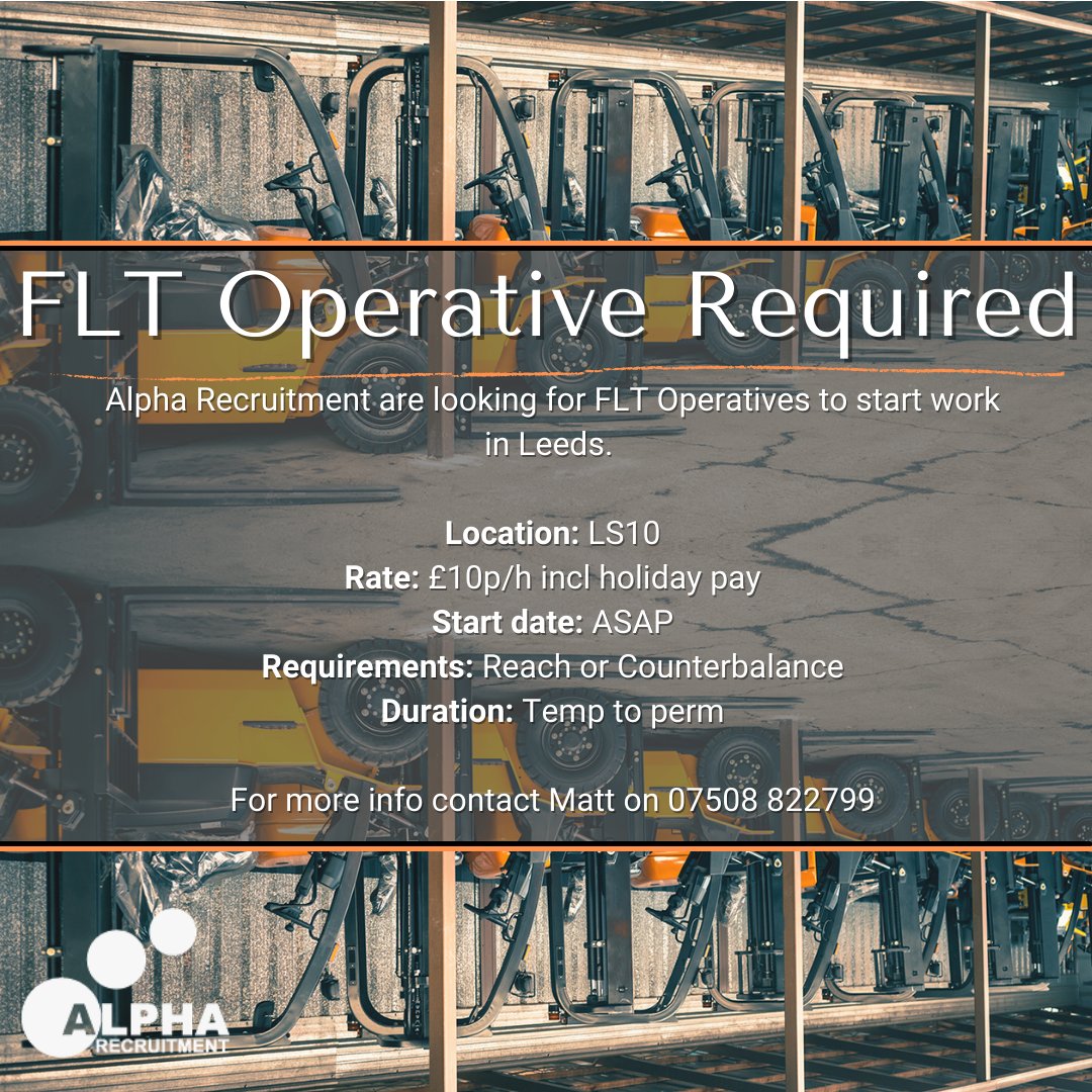 AlphaRecruit's tweet image. Alpha Recruitment are looking for FLT Operatives to start work in Leeds. For more info please contact Matt on 07508 822799.

#AlphaJobs #AlphaRecruitment #FLTDriver #FLTCounterbalance #FLTReach #LeedsJobs