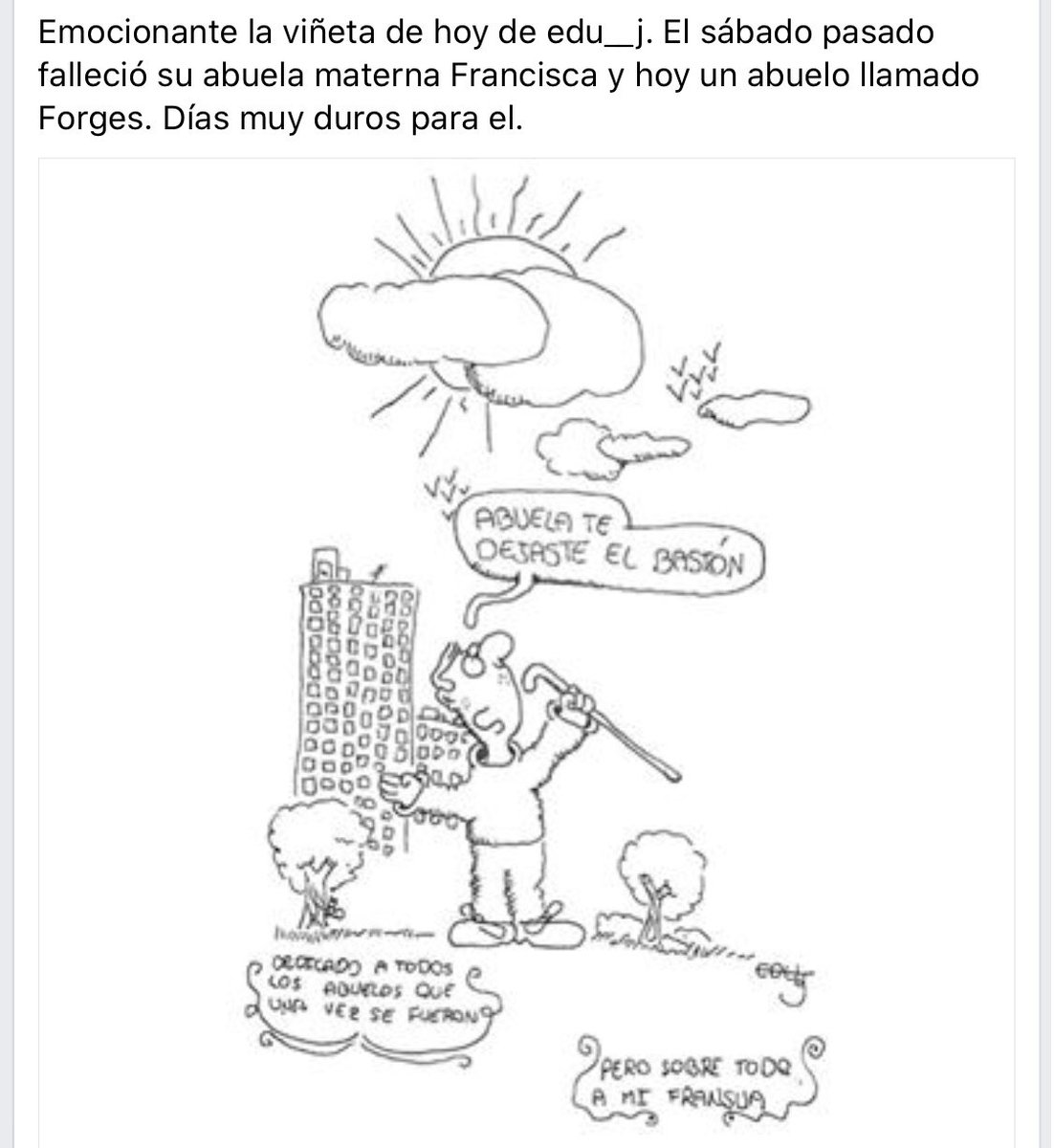 Hace dos años nos dejó mi suegra y mi hijo le dedicó a ella y a tod@s los abuelos que se marcharon esta viñeta. Quien nos iba a decir que hoy podría ir dedicada a tantos 😓
