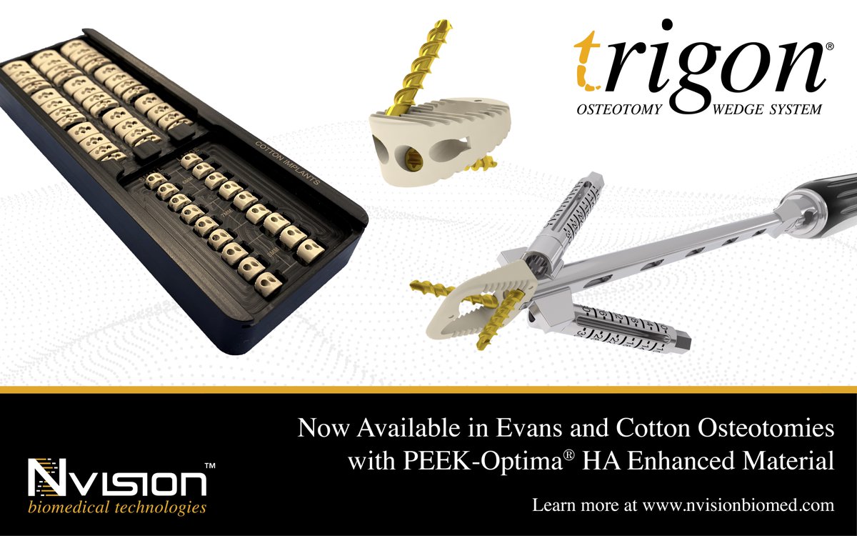 The Trigon® Stand – Alone Wedge Fixation System with screws is now available in Evans and Cotton osteotomies with PEEK-Optima® HA Enhanced material. nvisionbiomed.com/trigon/