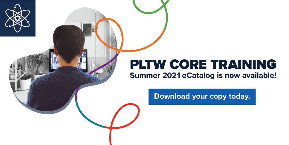 PLTWorg's tweet photo. PLTW Core Training provides dynamic professional development opportunities for teachers across the nation in an energetic and interactive platform. Check out our available courses for summer 2021! https://t.co/5wPIfDVMuY #PLTWCoreTraining https://t.co/IagmXVpR94