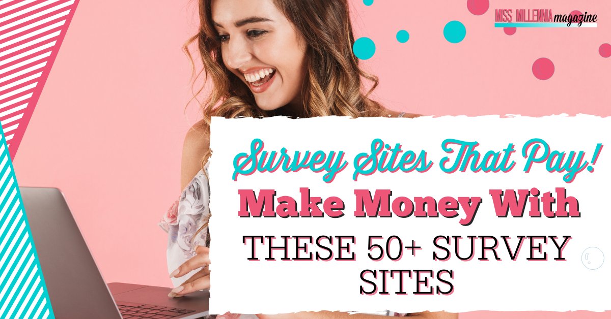 Making money with online surveys is an easy and quick way to help you meet your finance goals. With our free list of 50+ survey sites that pay, you will be on your way to earning extra income! Download it today missmillmag.com/survey-sites #MissMillMag #FinancialTips #SurveySites