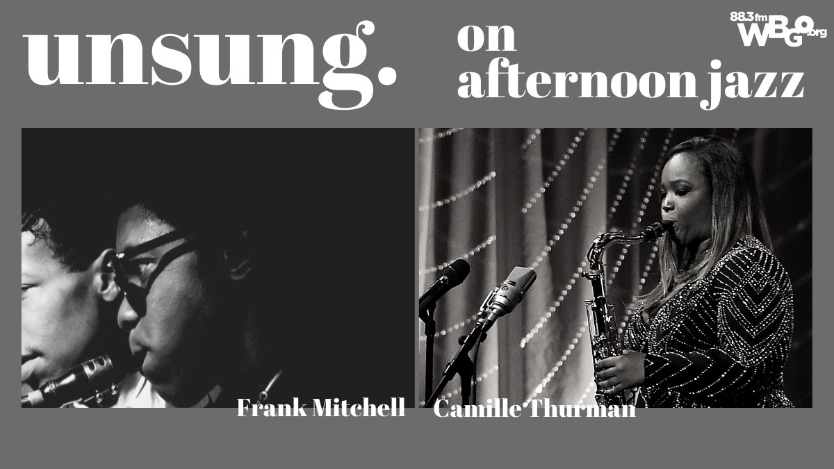 WBGO's tweet photo. This week, hear tracks from Frank Mitchell and Camille Thurman for Unsung, an Afternoon Jazz feature from host Keanna Faircloth only on WBGO 88.3FM and https://t.co/M3lXTdjif6.
#jazz #music #WBGO #wbgoradio #publicradio #newark #NYC #radio #FrankMitchell #CamilleThurman #BHM365 https://t.co/qw13gkWoW8