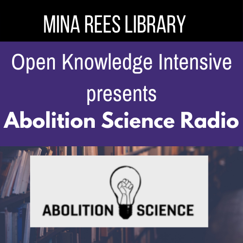 cunyGClibrary's tweet photo. *Thursday 2/25 at 5pm!* Join us for a talk with Abolition Science Radio - seeking "an open science and math delinked from racial capitalism, imperialism, and oppression." Sign up here! (https://t.co/Gp4wj6plk7) @GCsciences @GCPresents @CUNYWomeninSTEM @OERcongress @OERLibrarian https://t.co/TKSR7rnwbw
