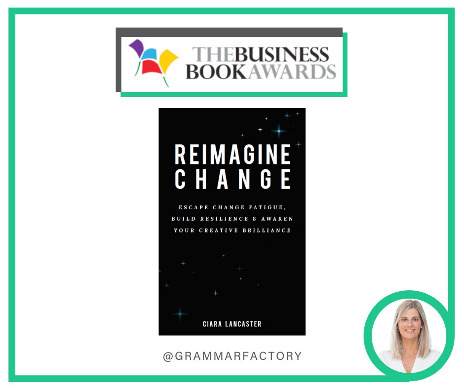 We are thrilled to announce that Grammar Factory author Ciara Lancaster has been entered in the 2021 Business Book Awards for her book 'Reimagine Change'.
#thebusinessbookawards #ciaralancaster #reimaginechange #nonfiction #nonfictionbooks #change #resilience