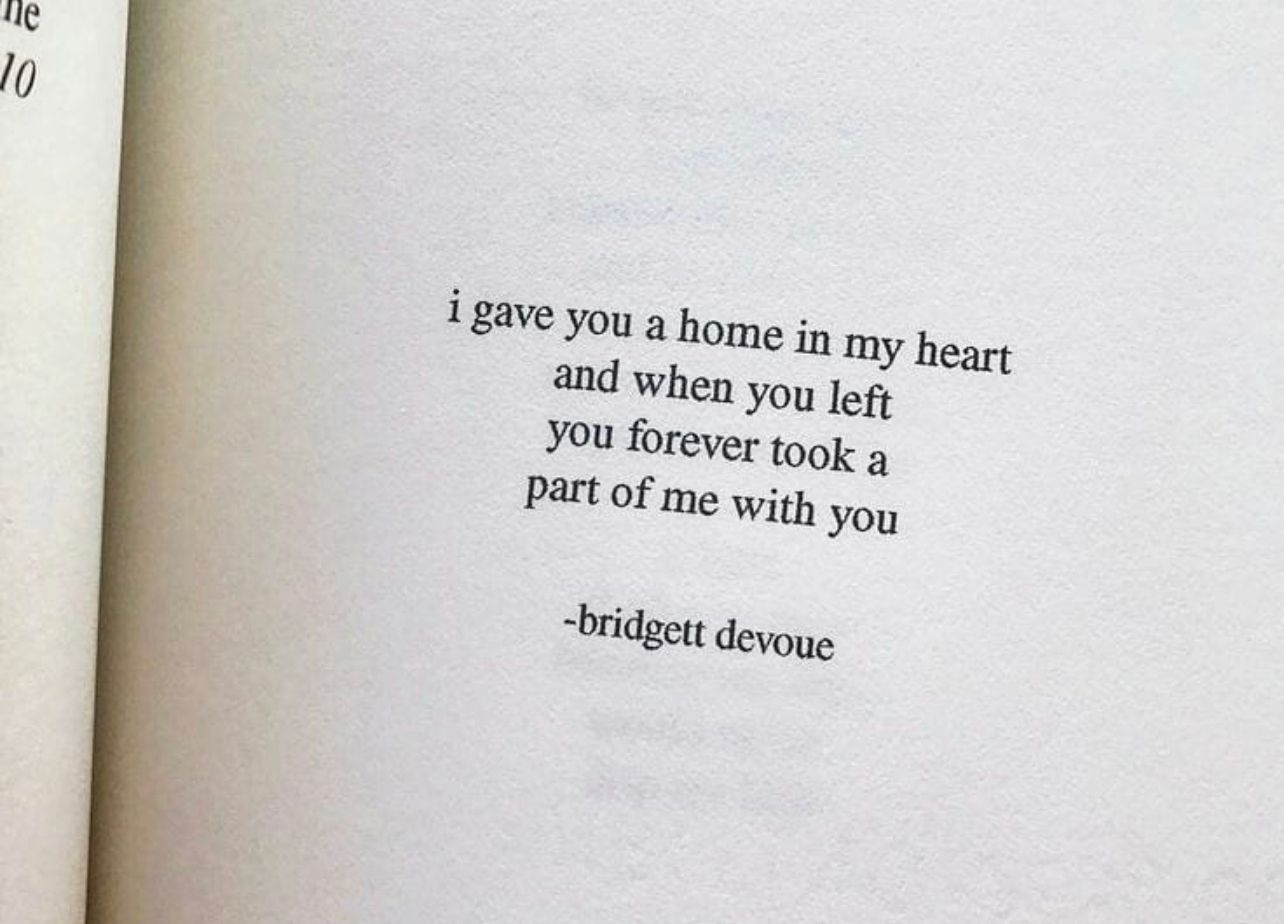 You took a piece of my heart Me quotes, Story quotes, Piece of me