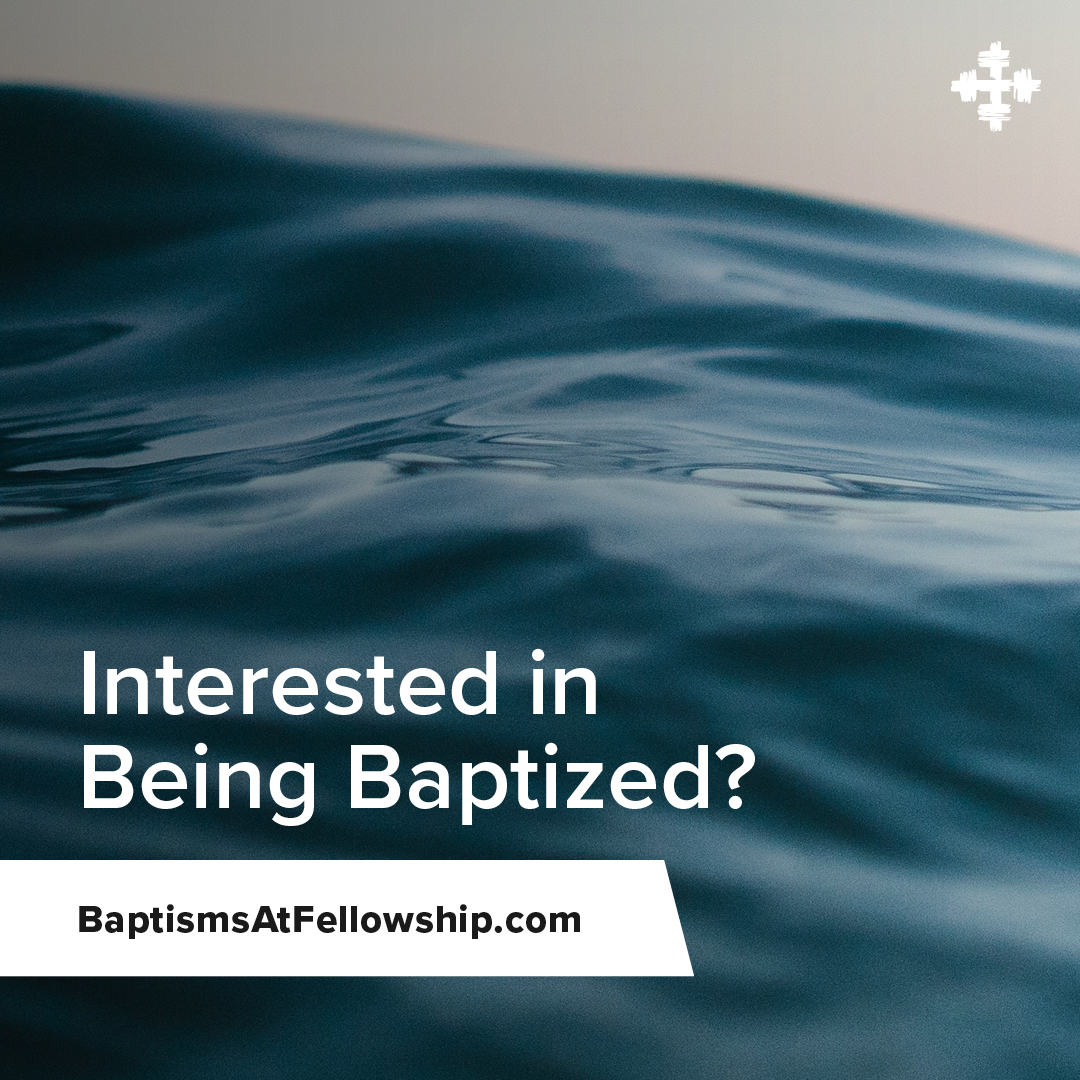 In this season, we want to continue to celebrate baptisms! We would love to come to YOU to provide baptisms or provide opportunities on campus. Visit BaptismsAtFellowship.com to learn more!