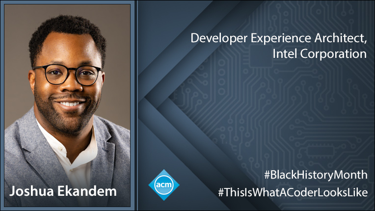 TheOfficialACM's tweet image. "For organizations to really foster an environment of inclusion I think it’s important that they encourage people to bring their true authentic selves to work..." --Joshua Ekandem of Intel
bit.ly/3qGpa7Y 
#BlackHistoryMonth #ThisIsWhatACoderLooksLike