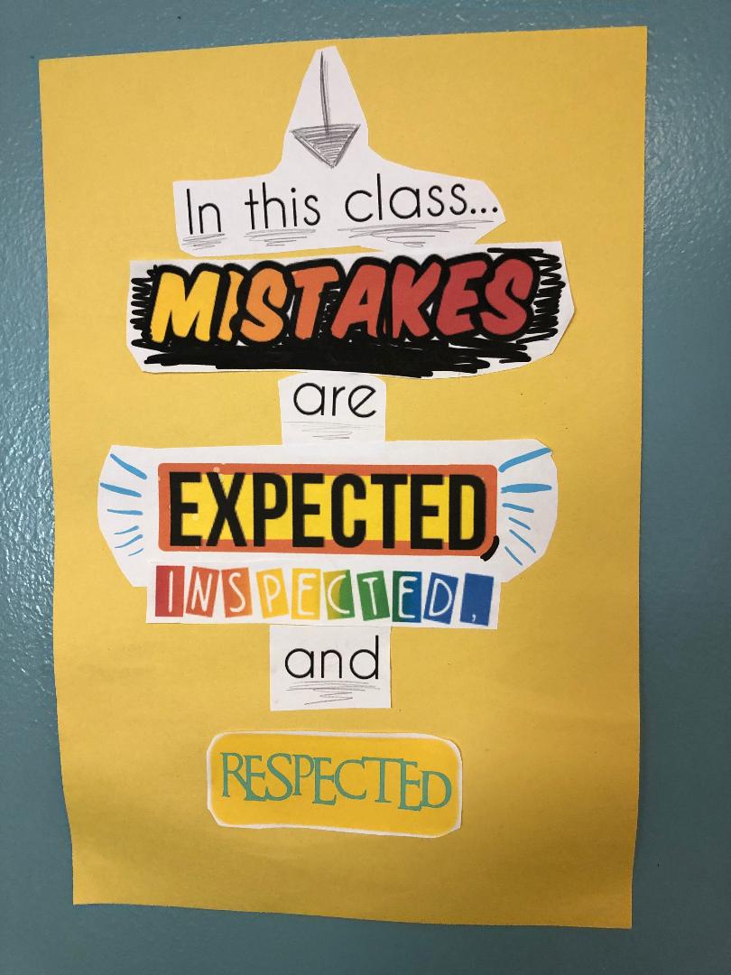 I love this classroom poster signaling the idea that very few people master new learning immediately. Mistakes are an inherent part of the learning process and should be acknowledged as opportunities to improve, not criticized as faults to be (down) graded.