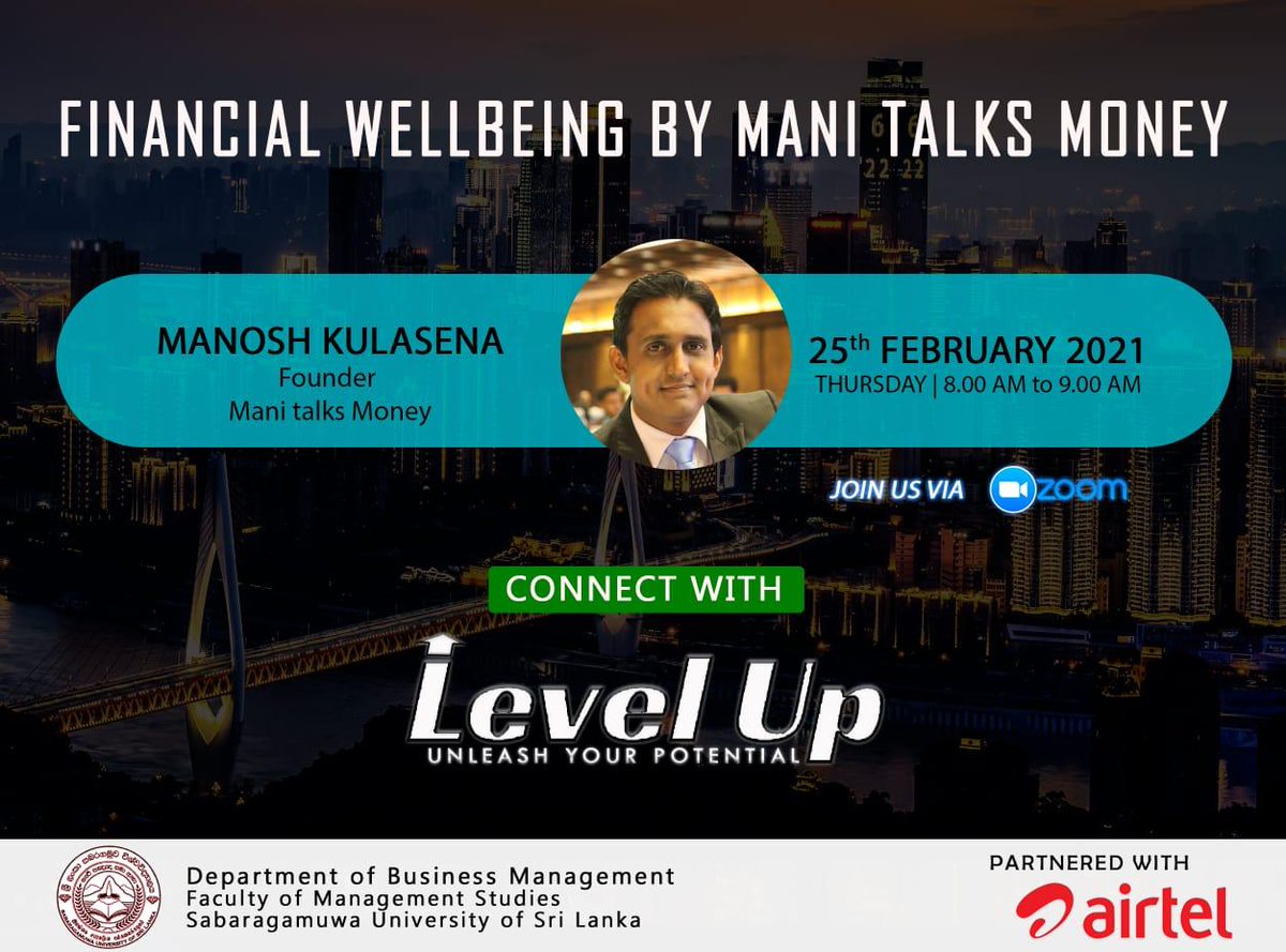 Level Up: Unleash your Potential VI 
"Financial Wellbeing by Mani"
Date: 25th February 2021
Time: 8.00a.m. to 9.00a.m.

Register in advance for this meeting :
learn.zoom.us/meeting/regist…
