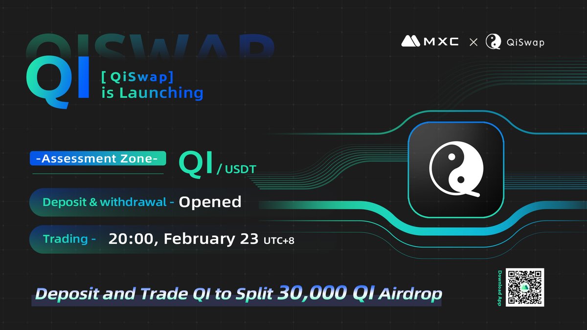 MEXC's tweet photo. 👏 #QiSwap $QI will be listed on #MXCExchange soon!
@QiSwap

➡️Deposit &amp; Withdrawal: Opened
➡️QI/USDT Trading: 20:00 UTC+8, Feb 23

🎁Deposit and Trade to Win 30,000 $QI

🔗Details: https://t.co/SKyLQ2cSSv https://t.co/swjuOocDjJ