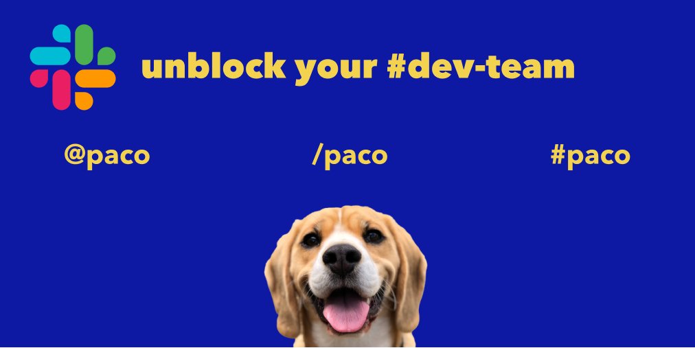 anothersumit's tweet image. Introducing new labor-of-love -- Paco (@pacofetch)-- Slack bot to unblock dev-teams.