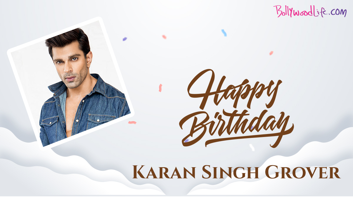 Happy Birthday Karan Singh Grover!   