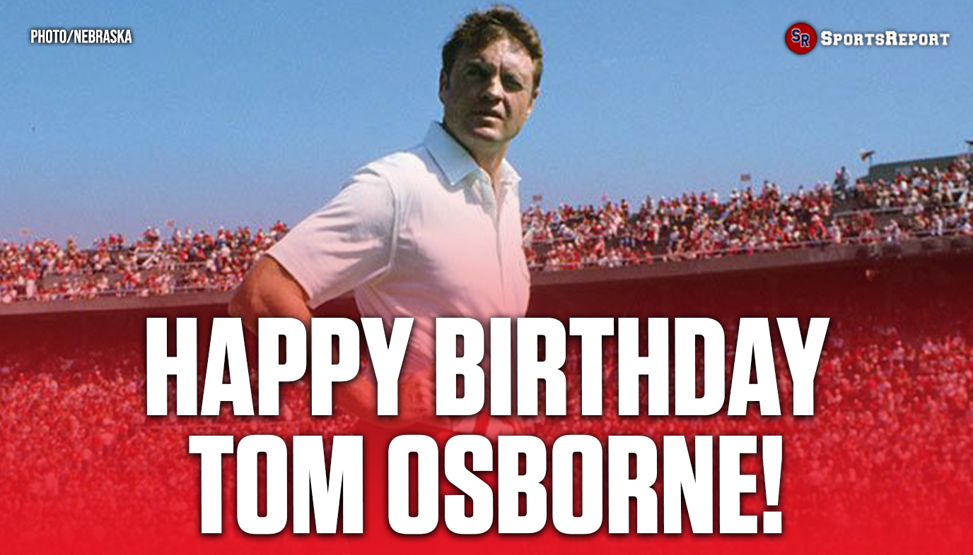  Fans, let\s wish LEGEND Coach Tom Osborne a Happy Birthday! 