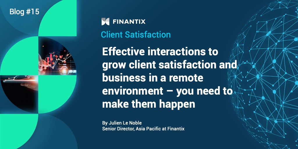 Now is the time to improve your client acquisition cycle with more and better use of digital tools. Julien Le Noble, Senior Director, Asia Pacific at Finantix explains. #Blog hubs.li/H0GWpmP0