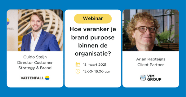 VIM_Group_NL's tweet photo. Webinar: Hoe verankert @VattenfallGroup #purpose in de organisatie? Op donderdag 18 mrt 15.00 - 16.00 uur, gaan @ArjanKapteijns, en Guido Stein, Director Customer Strategy &amp; Brand bij Vattenfall, met elkaar in gesprek.
Meld je gratis aan voor het #webinar: https://t.co/IjlCyvViw0 https://t.co/y1mXwk0skH
