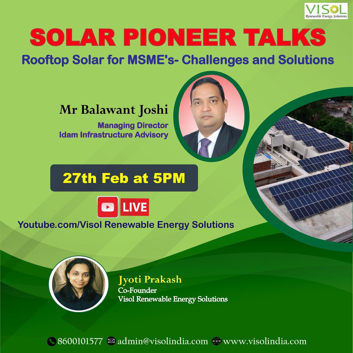 Visolindia's tweet image. Join us for *SOLAR PIONEER TALKS
With
Mr Balawant Joshi,
Managing Director, 
Idam Infrastructure Advisory 

Date: 27th Feb 2021
Time: 5 PM

YouTube LIVE: youtu.be/DYRnDvMOoZI

#solarbudget #Visol #solarpanels #greenenergy #energy #industrial #netmetering