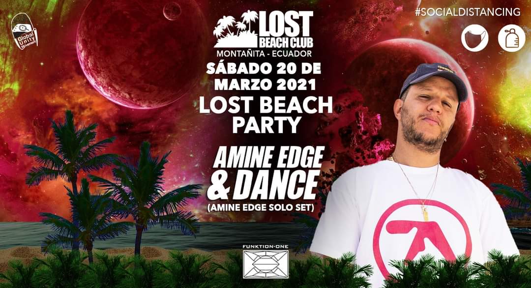 Sábado 20 marzo 2021
Lost Beach Party ft Amine Edge&amp; Dance
 (Amine Edge solo set)