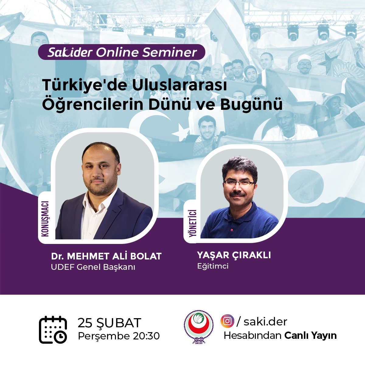 UDEF Başkanı Dr. Mehmet Ali Bolat
🗓️ 25 Şubat Perşembe 
🕘 Saat 20:30'da
Sakider İnstagram sayfası üzerinden canlı yayınla düzenleyeceği
"Türkiye'de Uluslararası Öğrencilerin Dünü ve Bugünü" başlıklı programının konuğu oluyor.
<a href="/Sakider01/">Sakider</a>