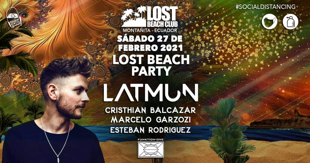 Lost Beach Party ft LATMUN
Sábado 27 de febrero 2021
 Local Djs: Cristhian Balcazar
Marcelo Garzozi
Esteban Rodriguez