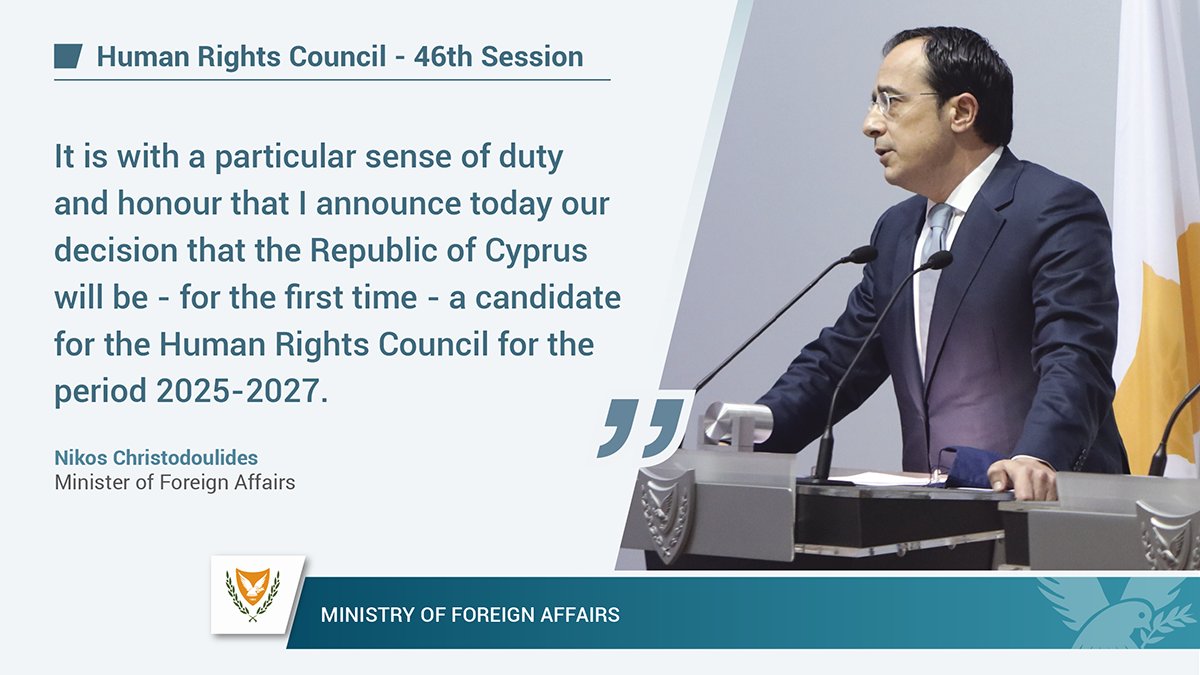 FM <a href="/Christodulides/">NikosChristodoulides</a> addresses #HRC46 &amp; announces #Cyprus' candidature, for the first time, for Human Rights Council membership for the period 2025-27.
#Cyprus4HRC
🇨🇾🇺🇳

#CYMFApressrelease👇 
mfa.gov.cy/press-releases…