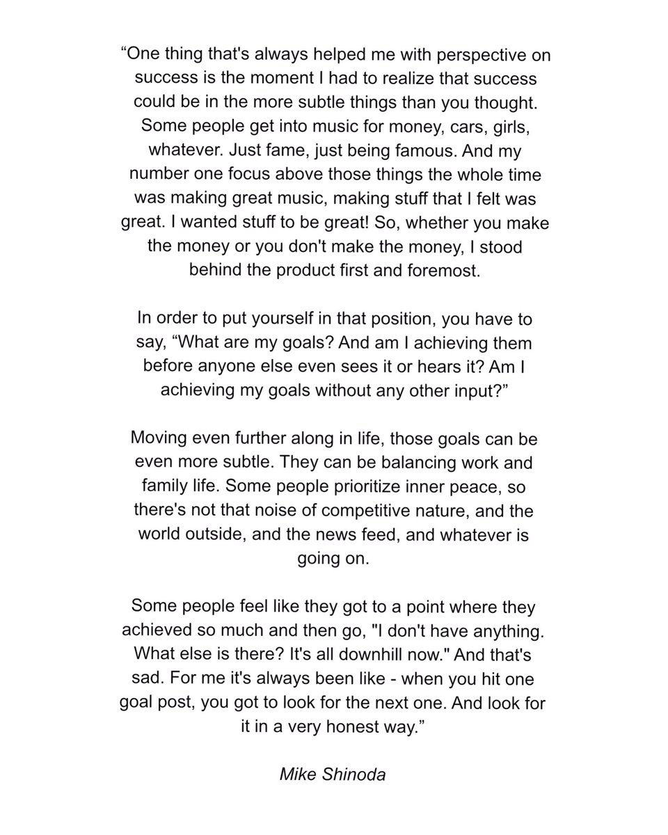 Mike Shinoda about success and setting goals. The wisdom of this man right here is one of the things that make him such a great role model.🖤

“I had to realize that success could be in the more subtle things than you thought.”

(kinda longread, but I think it’s important)