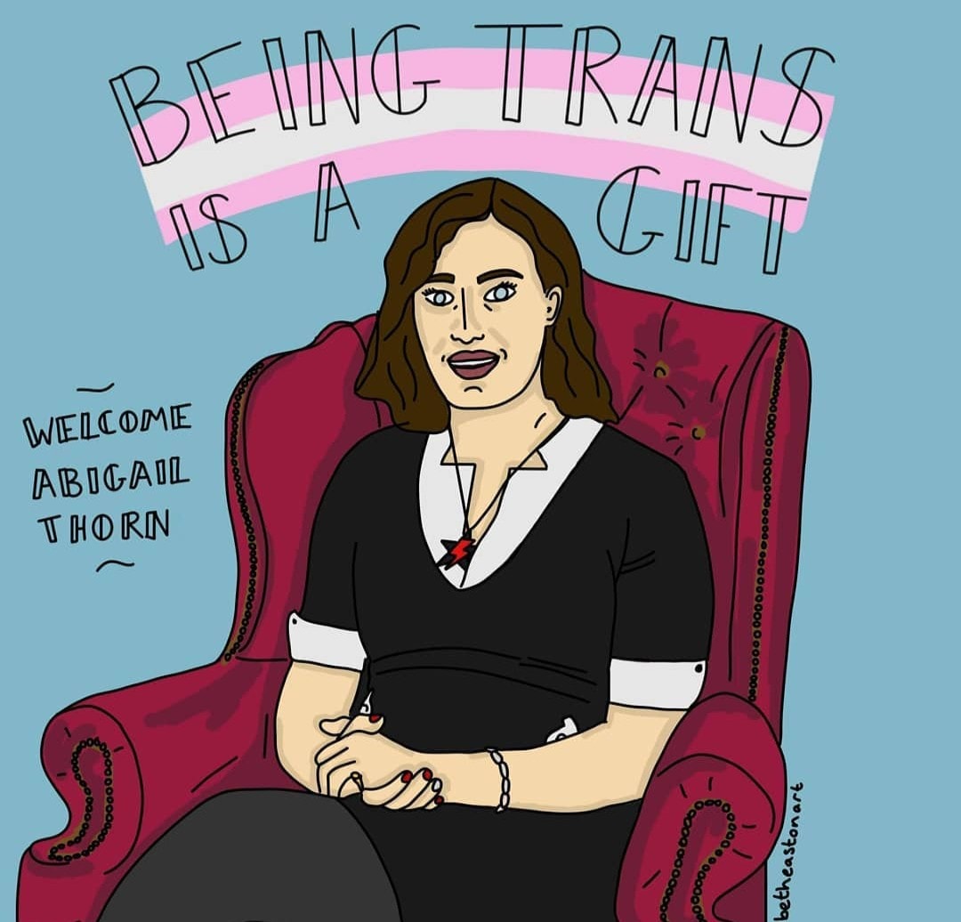 'Being trans is a gift' by @betheastonart ❤️❤️
