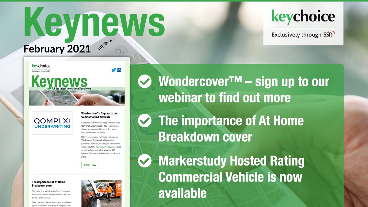In February's Keynews, sign up for our webinar to learn more about WonderCover from QOMPLX UNDERWRITING. Discover the importance of At Home Breakdown cover from RAC, and our Markerstudy Hosted Rating Commercial Vehicle product is now available. Check your inbox for more details!