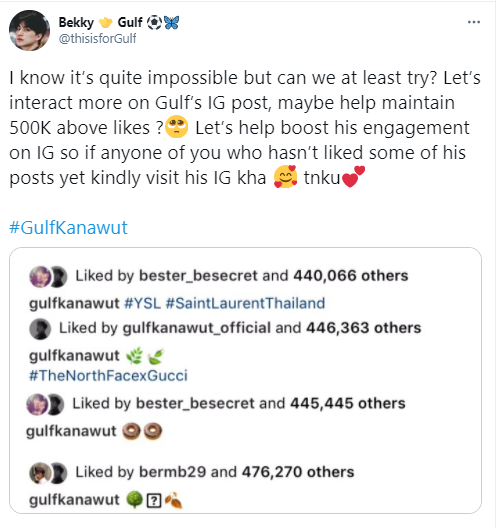 2. IG LIKES like ENDORSEMENTS, ENGAGE BY COMMENTING&WATCHING IGTV. This one is an added factor in his good profile for all his future collab or the brands that eyeing him to be new endorsers /presenters. Here r the sample tweets that encourage us to engage in IG.  #GulfKanawut