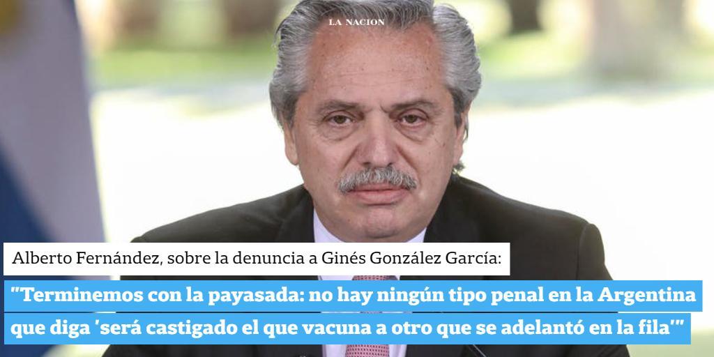 LANACION's tweet image. Alberto Fernández, sobre la denuncia a Ginés González García: "Terminemos con la payasada: no hay ningún tipo penal en la Argentina que diga 'será castigado el que vacuna a otro que se adelantó en la fila'"
