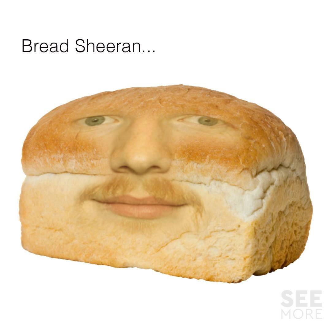 flounder_mag's tweet photo. It's #realbreadweek, which is the perfect excuse to whip out our favourite meme of all time.
Sorry for the nightmares in advance...
#breadsheeran https://t.co/BUJtA7DM1d