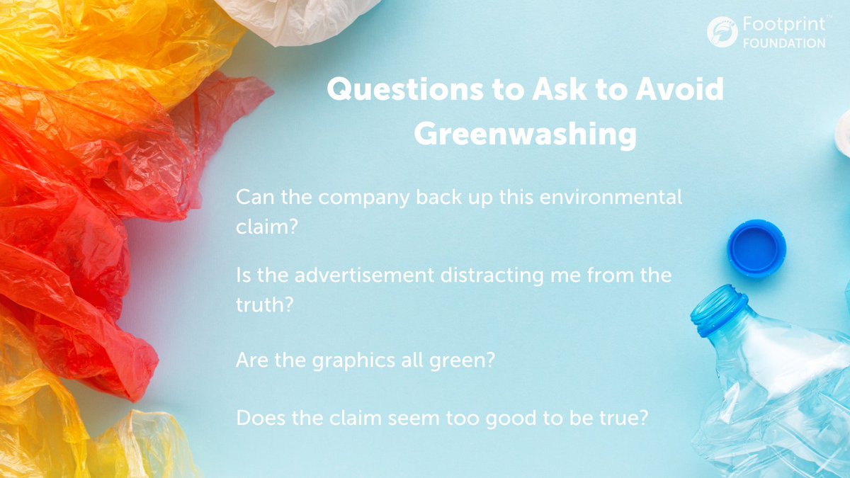 FootprintFND's tweet photo. #Greenwashing is when brands try to make you think they are environmentally friendly when they aren't. Green labels, unsubstantiated claims, and more all contribute to greenwashing. Here are some questions to ask to determine whether a product is trying to #greenwash you! 🌎 https://t.co/itiBvb2zys