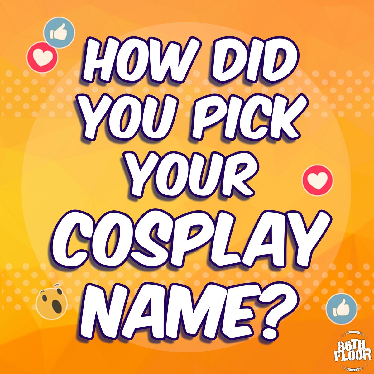 86thFloor's tweet photo. 👀✨ How did you pick your cosplay name? 👈 https://t.co/LT4OydRMWq