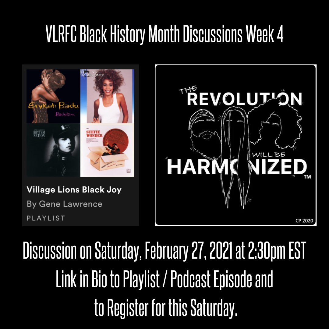 VLRFC Black History Month Discussion. Saturday, 2/27 @ 2:30pm EST. 

This week we celebrate Black Joy.  
 
Links here: linktr.ee/villagelions  

COME PREPARED TO CELEBRATE ALL THINGS BLACK AND JOYOUS!