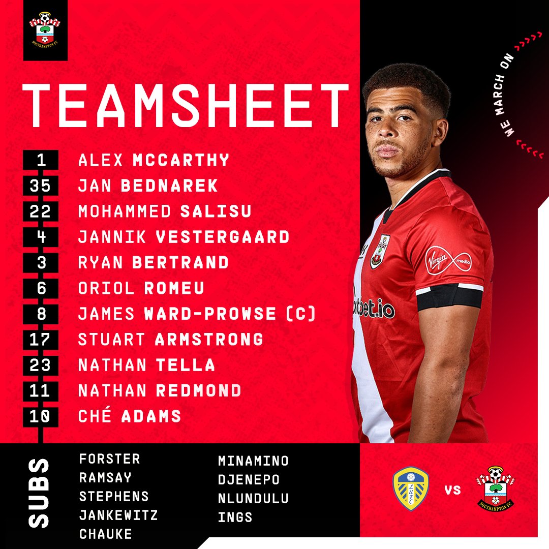 Southampton starting XI: McCarthy; Bednarek, Salisu, Vestergaard, Bertrand; Romeu, Ward-Prowse ©, Armstrong, Tella; Redmond, Adams. Subs: Forster, Stephens, Ramsay, Jankewitz, Chauke, Djenepo, Minamino, Ings, Nlundulu.