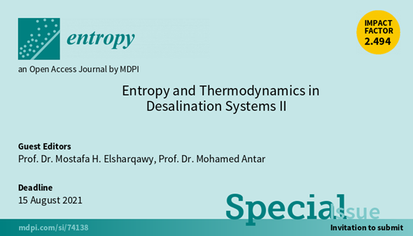 Entropy_MDPI's tweet photo. New #SpecialIssue "#Entropy and #Thermodynamics in #DesalinationSystems II", edited by Prof. Dr. Mostafa H. Elsharqawy & Prof. Dr. Mohamed Antar, deadline 15 August 2021. Look forward to your submissions!
https://t.co/YTukZnvglj
#energyoptimization
#entropygeneration
@antarma https://t.co/KKBvNFN65o