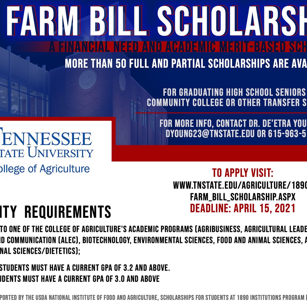 Tennessee State University's College of Ag has funding to provide 50 partial and full-ride scholarships for the 2021-22 Academic Year. Seeking outstanding students in the food and ag sciences and related fields that will lead food and agricultural workforce.
