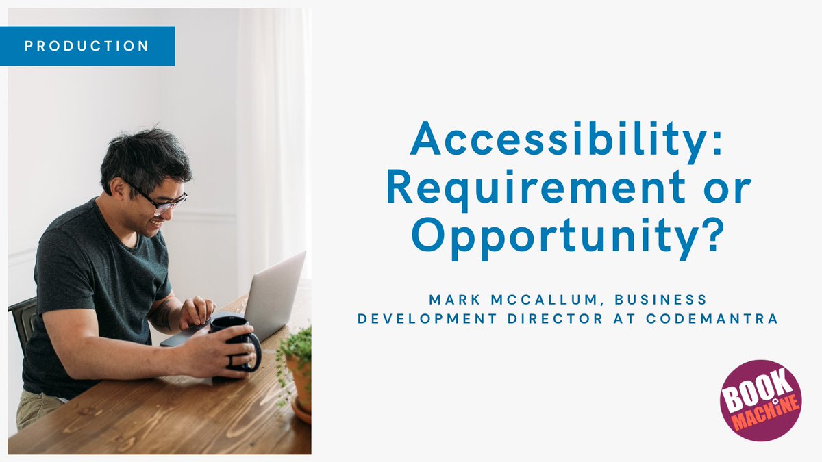 BookMachine's tweet photo. 💡NEW BLOG POST | Are you ready to realise the opportunities of embedding true accessibility into your products and processes? 

Mark McCallum (@cMMMcC1), Business Development Director at @codemantra, is here with some ideas about where you should start: https://t.co/FXZKipeIfs https://t.co/jX8MxlKKj0