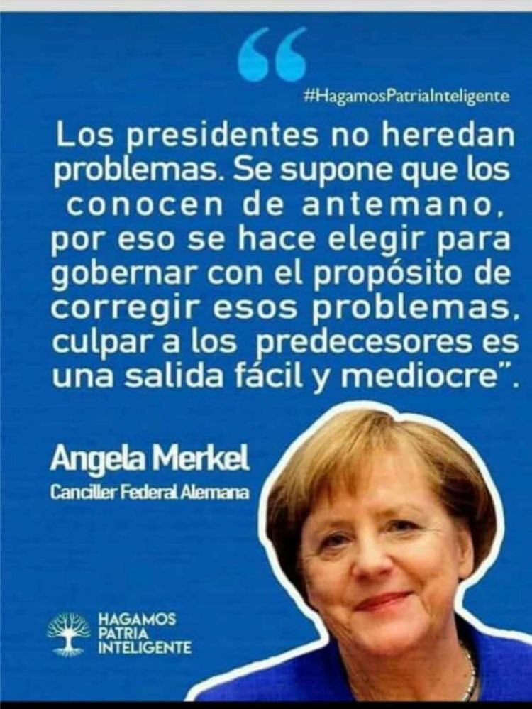 🙌🙏 Pues si que Manía de las actuales autoridades del estado de todo culpar a quienes le antecedieron en el gobierno.!!! Admiración para Ángela Merkel una muestra de que las mujeres si podemos convertirnos en verdaderas lideres políticas en el mundo entero.🙏🙌