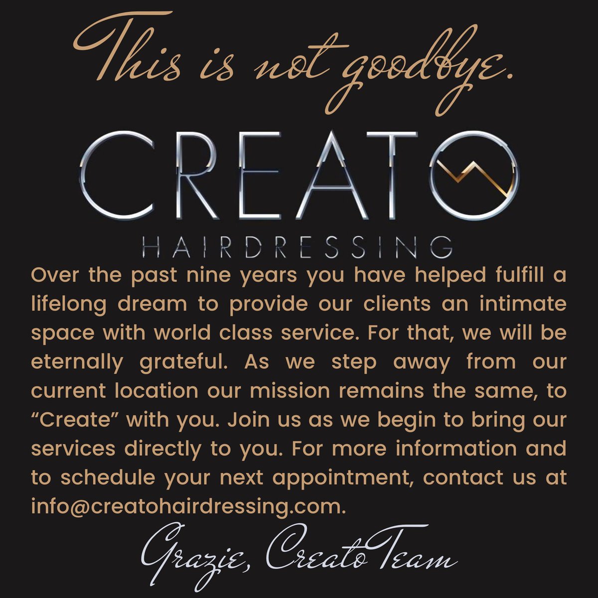 CreatoHairdress's tweet photo. This isn’t goodbye. 
For more information and to schedule your next appointment, contact us at info@creatohairdressing.com.
Grazie,
Creato Team
.
https://t.co/gdf5sW0SV9 https://t.co/Hg6AhqDXGQ